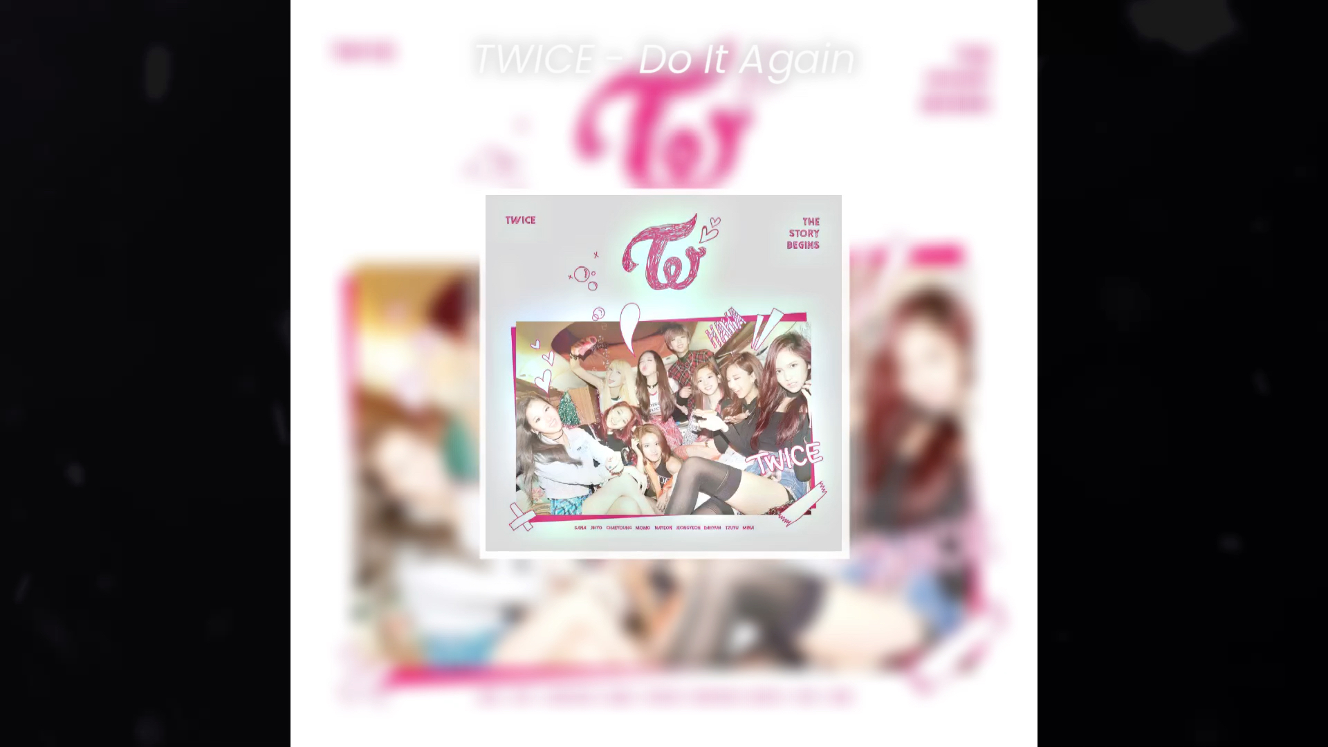 [图]“快点靠近我 再说一遍”TWICE-Do It Again