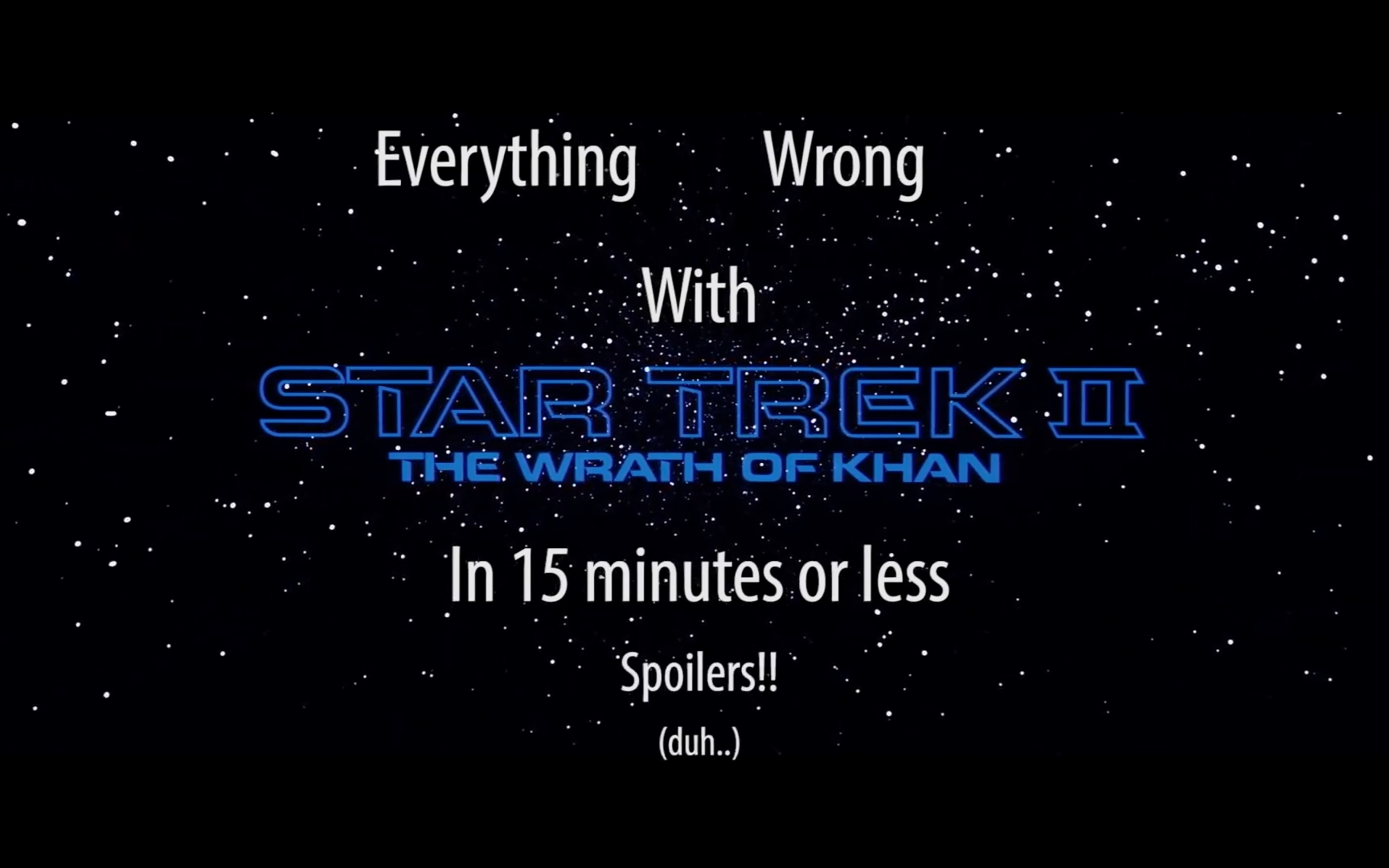 [图]15分钟吐槽《星际迷航2：可汗的复仇》Everything Wrong With Star Trek II The Wrath of Khan