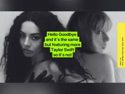 Download Video: Hello goodbye featuring Taylor Swift-Charli xcx【Remix混音】