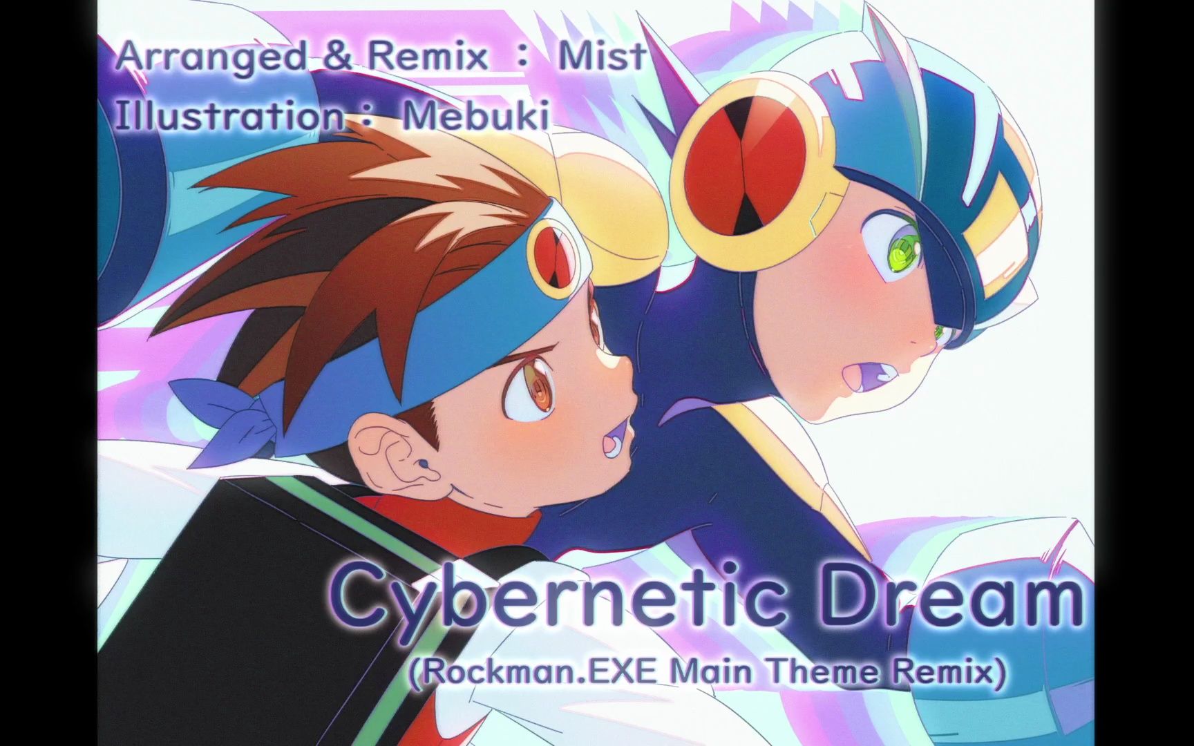 cybernetic dream (rockman.exe main theme remix)