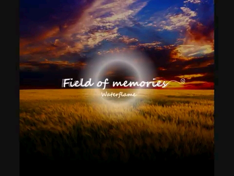 [图]【转载】Waterflame - Field of memories