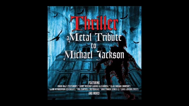 【欧美经典】重金属致敬MJ的颤栗专辑Thiller A Metal Tribute to Michael Jackson哔哩哔哩bilibili