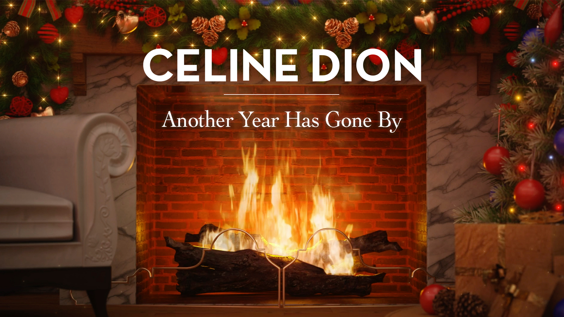 [图]Celine Dion「Another Year Has Gone By (These Are Special Times Yule Log Edition)」