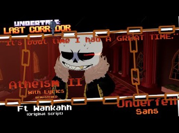 Atheism II With Lyrics: Remastered (Undertale: Last Corridor) [Underfell Sans]哔哩哔哩bilibili