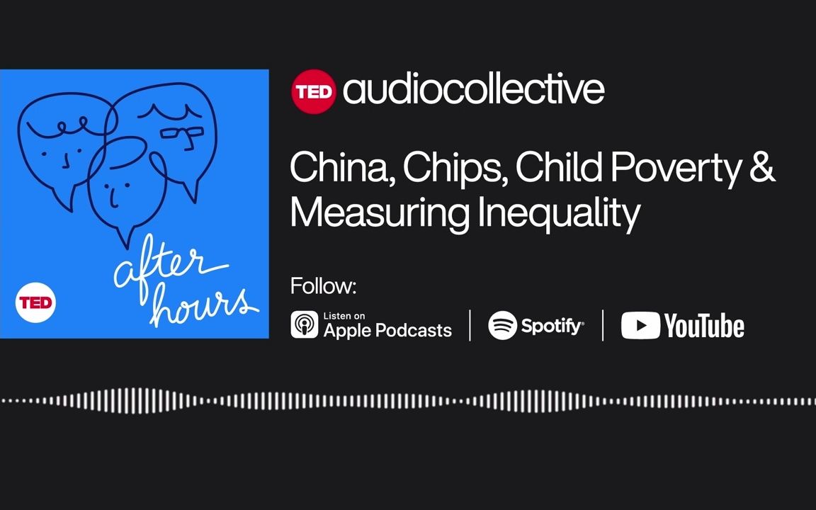 【听力材料】AFTER HOURS 播客英字 China, Chips, Child Poverty哔哩哔哩bilibili