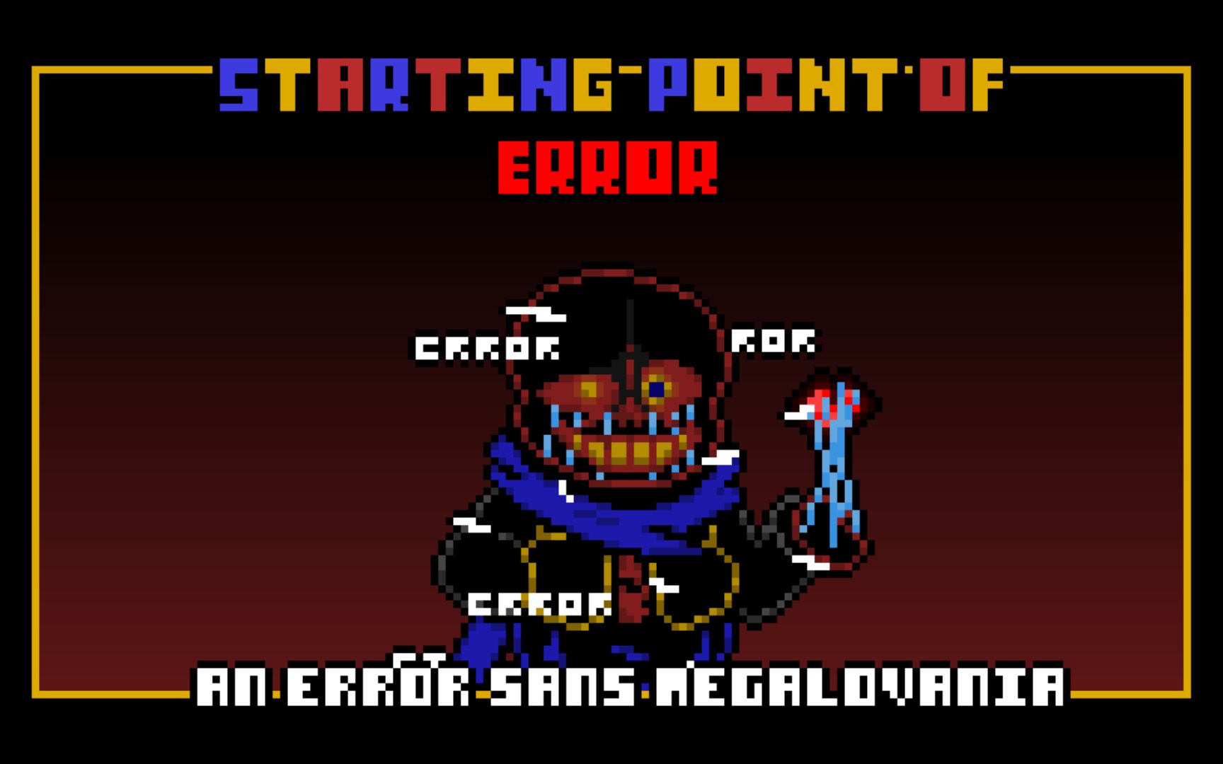 [图]Starting Point Of Error - Error Sans Megalovania