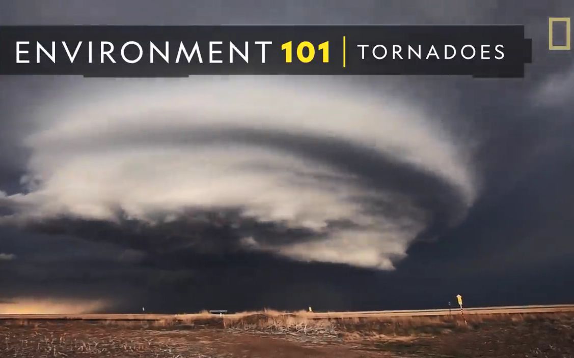 【国家地理101】龙卷风Tornadoes 101  National Geographic英语听力练习词汇练习龙卷风是如何产生及它的破坏力哔哩哔哩bilibili