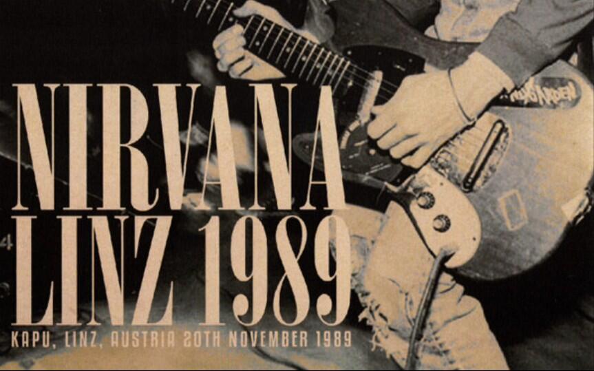 Nirvana - Live At Kapu Linz Austria 1989 奥地利林茨4K60FPS_哔哩哔
