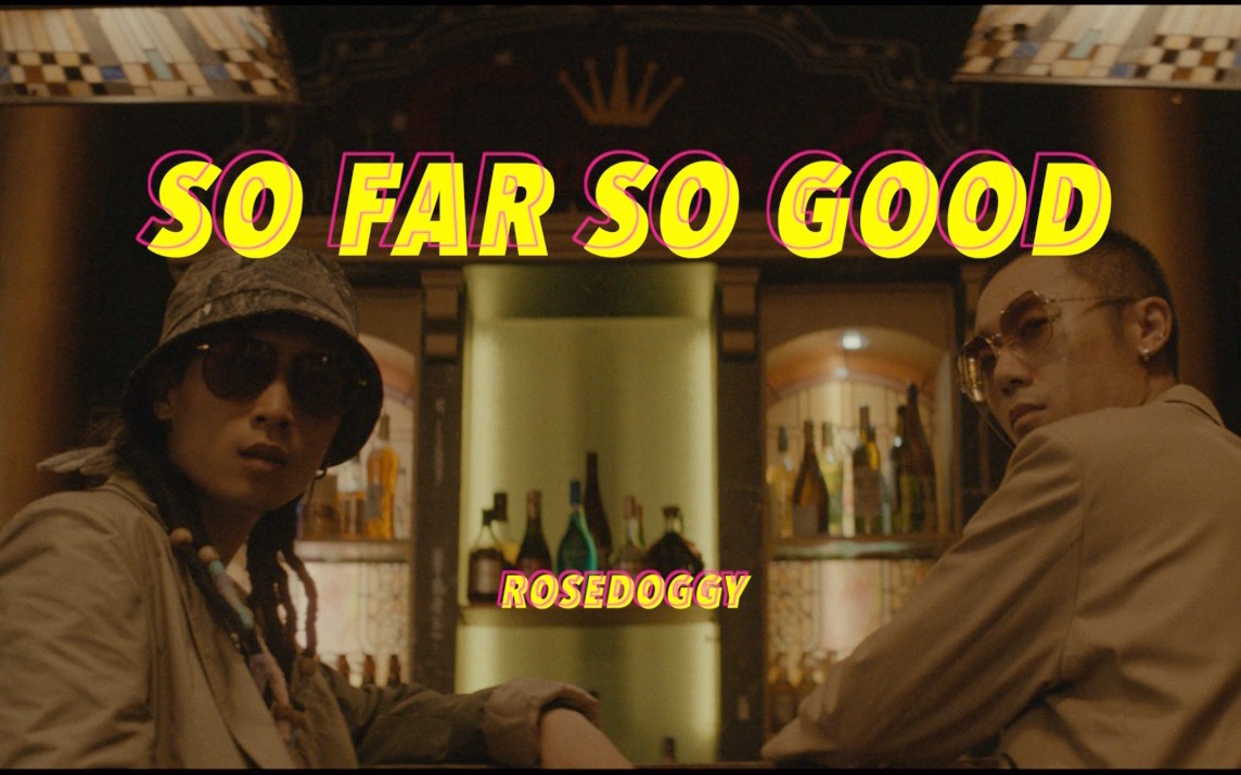 [图]「螺丝刀RoseDoggy」- So Far So Good - Official Music Video