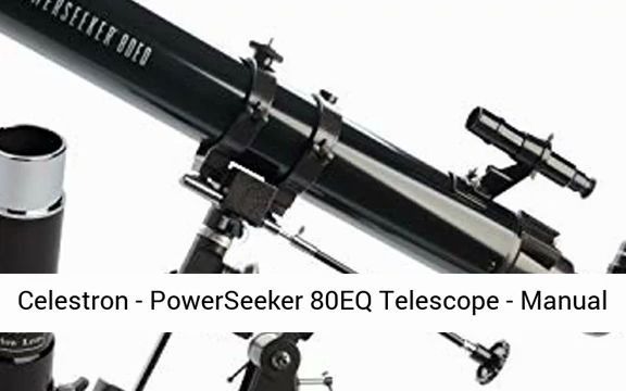 [图]Celestron - PowerSeeker 80EQ Telescope - Manual German Equatorial Telescope for