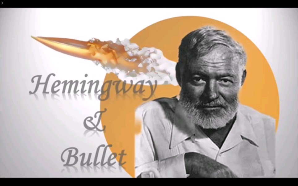 [图]【用英语讲好（并没有）海明威】Hemingway&Bullet