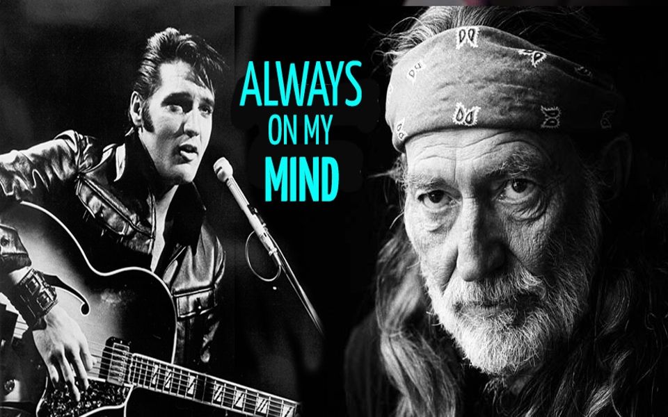 [图]【美國翻唱歌】Always On My Mind - Willie Nelson VS Elvis Presley (中文字幕)