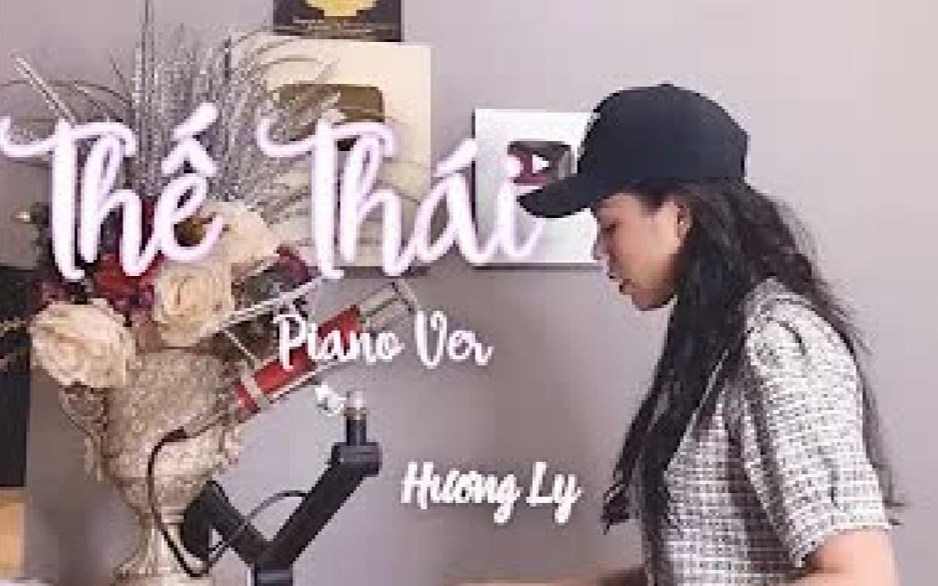 [图]【越南歌曲】THẾ THÁI - HƯƠNG LY FT NGÔ QUYỀN LINH - VERSION PIANO | 世态人情（钢琴版）