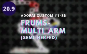 Download Video: 【冰与火之舞 自制谱 / ADOFAI Custom】Frums - Multi_arm (Semi-nerfed)