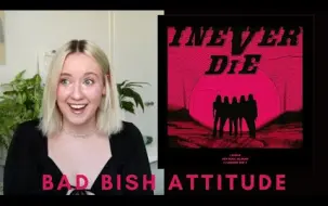 Video herunterladen: 【Re娃】Stina 听I-DLE - I NEVER DIE 全专 FIRST LISTEN：BAD BISH ATTITUDE!