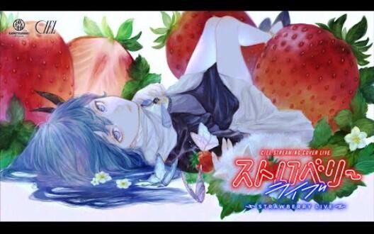 CIEL】STREAMING COVER LIVE 「Strawberry Live」_哔哩哔哩_bilibili
