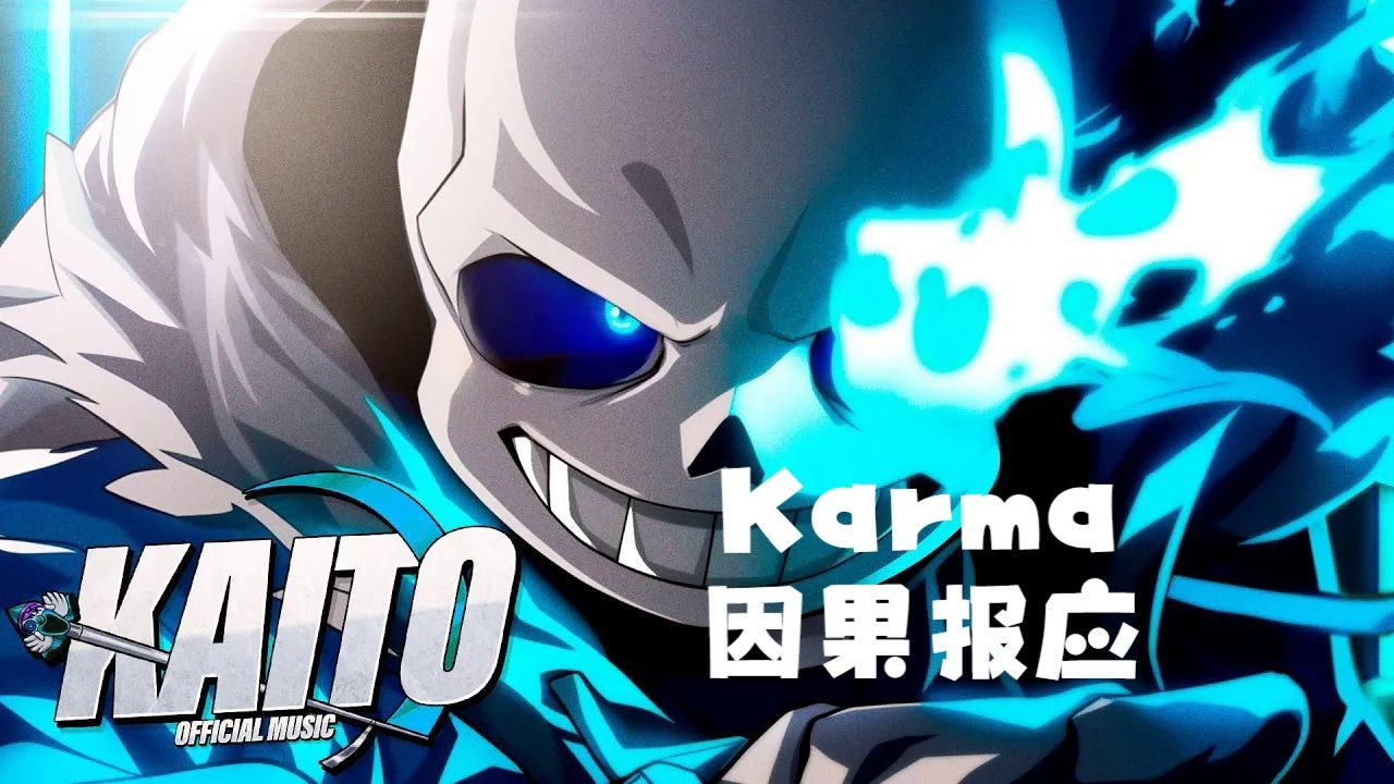 【Undertale/中字】因果报应/Karma[Sans中心向]（BY：Kaito）
