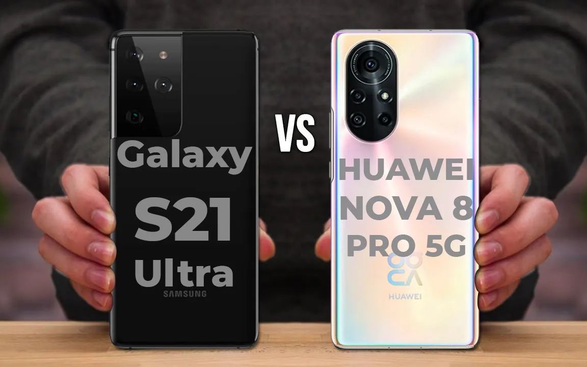 云评测三星galaxys21ultra对比华为nova8pro