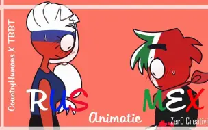 RusMex "El primer te amo" (Animatic) | CountryHumans x TBBT