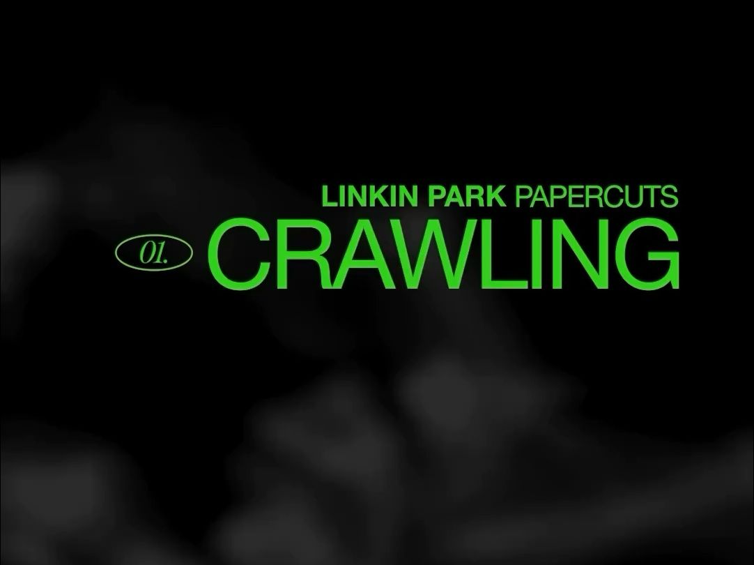 【林肯公园】精选集单曲官方介绍#1 crawling:强烈而富含情绪的副歌