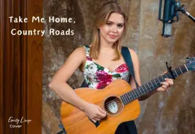 Download Video: 【油管惊艳翻唱】Take Me Home, Country Roads - John Denver (Cover by Emily Linge)(中英字幕)