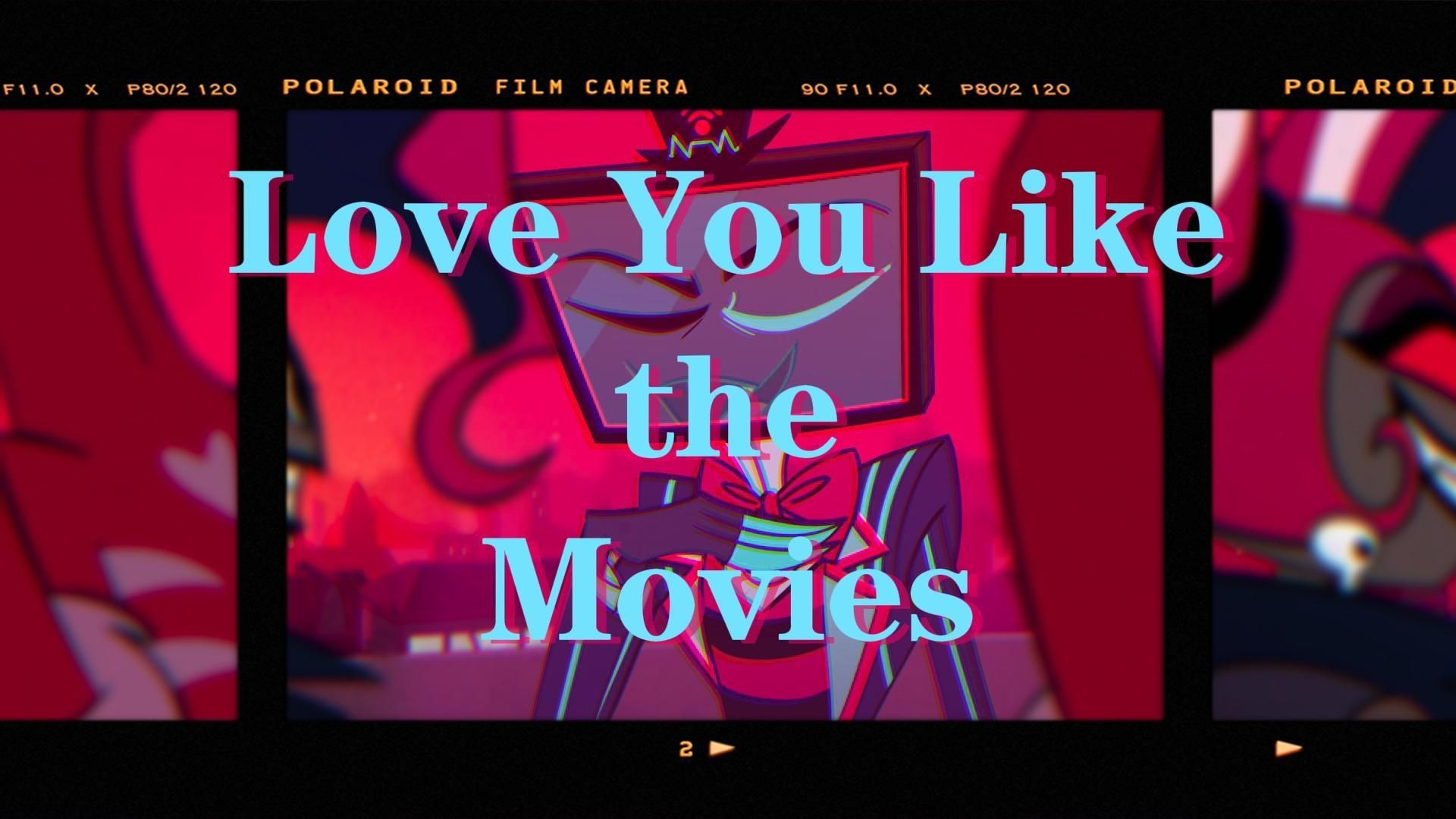 【电鹿情人节特供/AI Vox】Love You Like the Movies 来和其余2v一起为Vox加油打气吧！