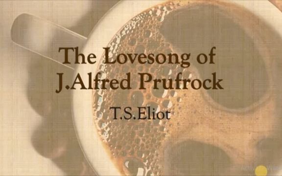 【诗歌鉴赏】TⷓⷮŠ艾略特的情歌集(Lovesong of J Alfred Prufrock T S Eliot)哔哩哔哩bilibili