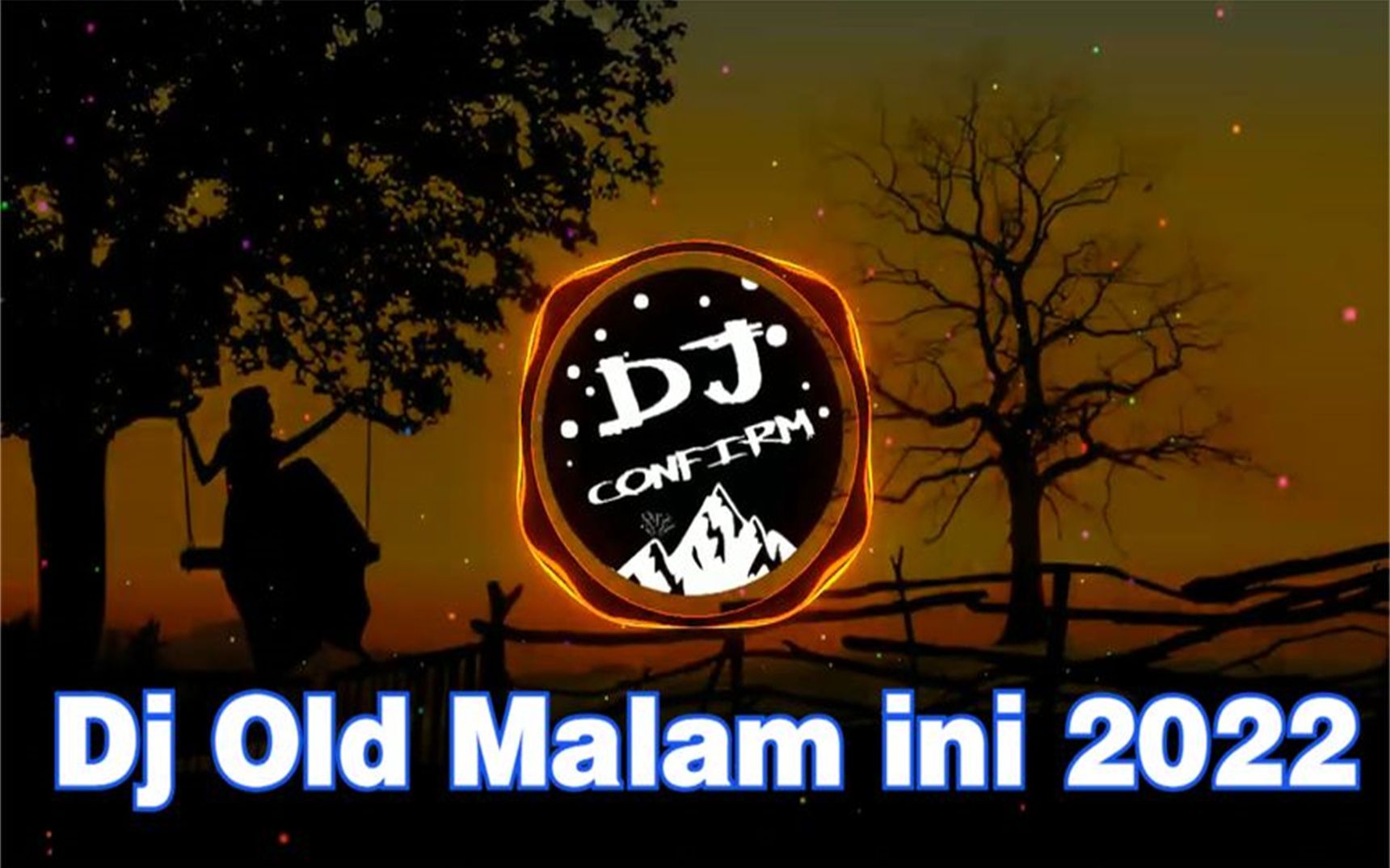 [图]高品质纯正超重低音 DJ蹦迪 DJ OLD MALAM INI 2022