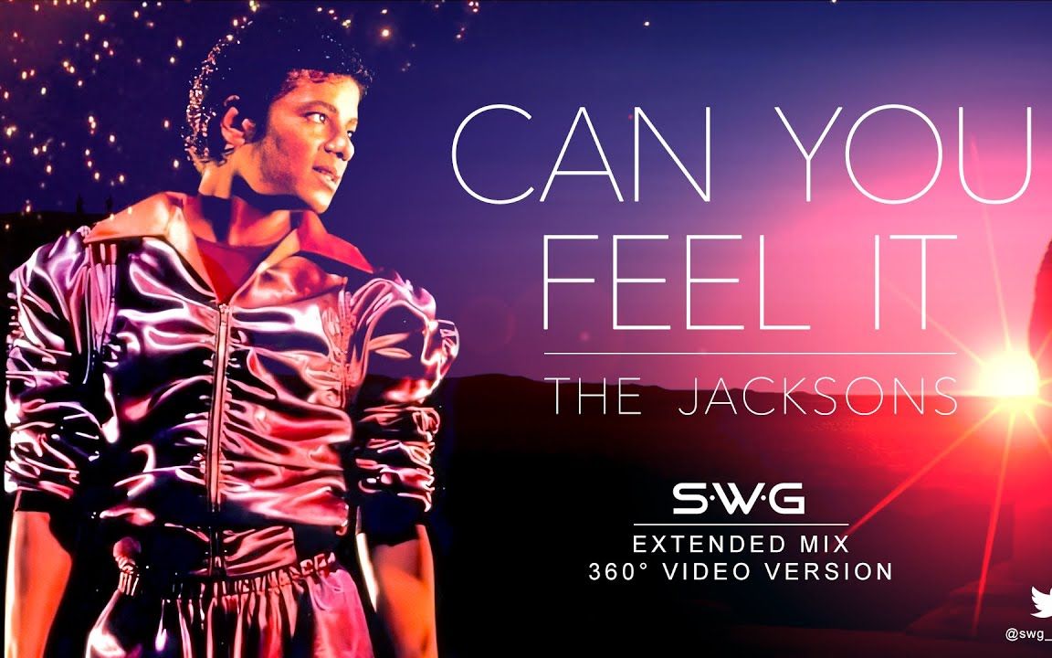 [图]【迈克尔杰克逊】Can You Feel It - The Jacksons SWG延长混音 360°环绕视频