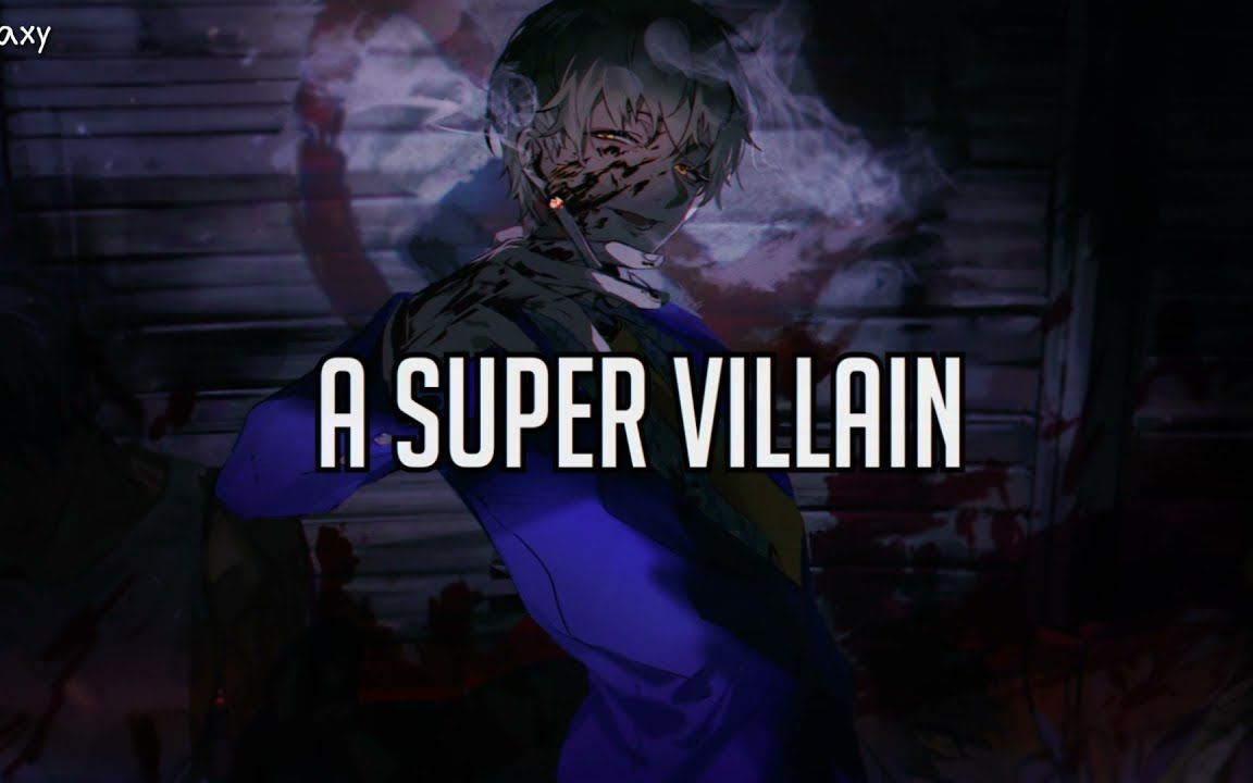 [图]「Nightcore」→ Super Villain - (Lyrics)