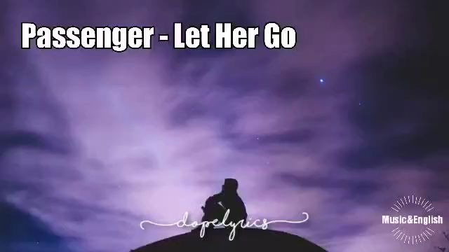 英国民谣创作歌手passenger冠军单曲《let02her02go》