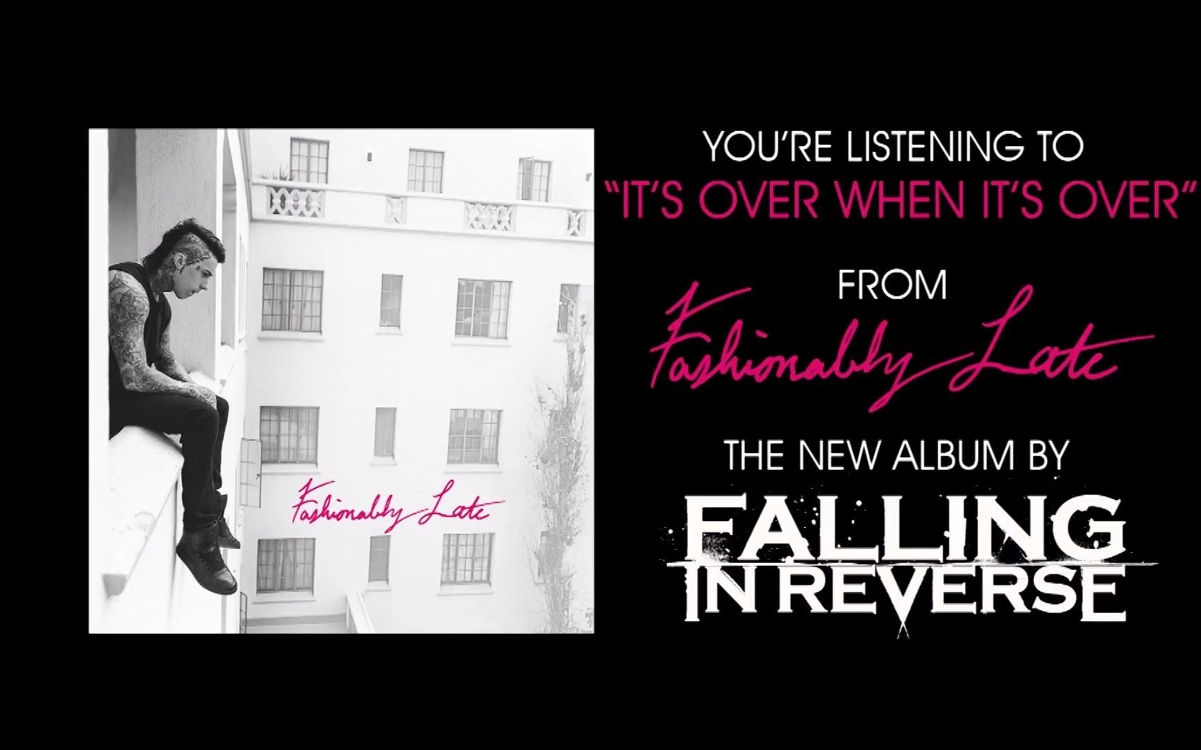 [图]Falling In Reverse - It's Over When It's Over (Full Album Stream)