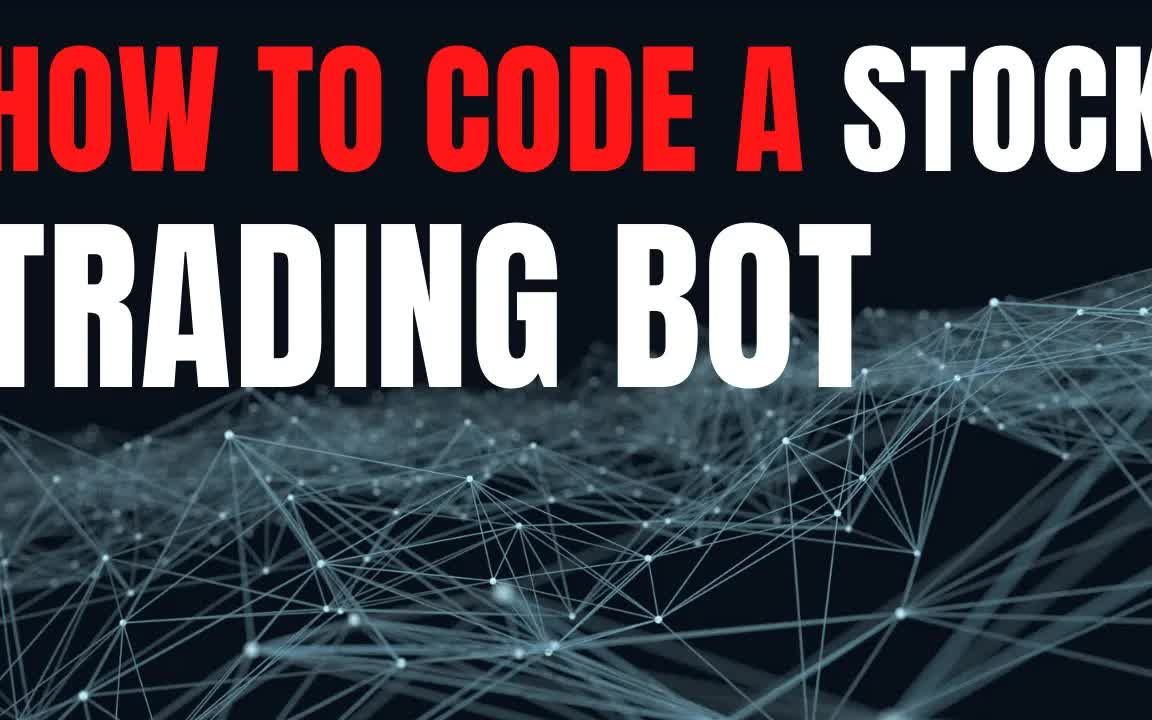 Coding a Stock Trading Bot  Python Tutorial| 编码股票交易机器人  Python教程哔哩哔哩bilibili