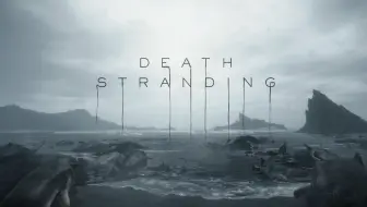 Death Stranding 《Don't be so serious》被电影级的运镜和音乐所震撼