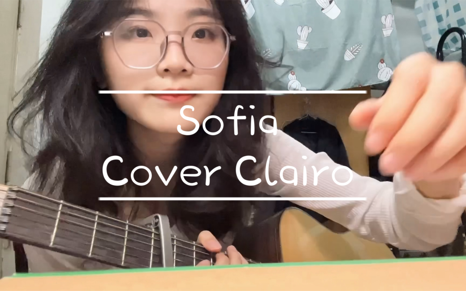 《Sofia》 cover clairo^^哔哩哔哩bilibili