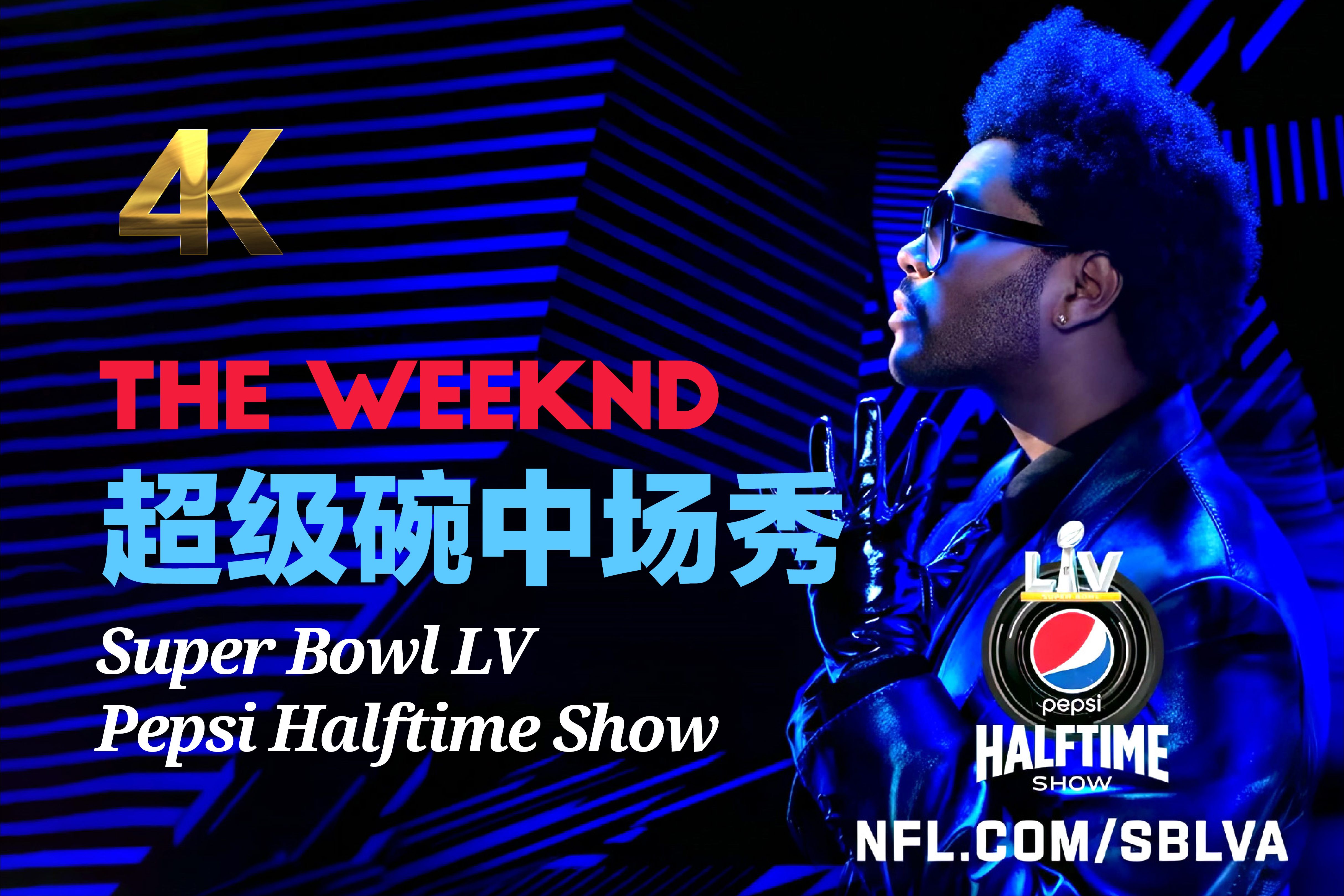 【4K】【The Weeknd】百事超级碗中场秀 Super Bowl LV Pepsi Halftime Show哔哩哔哩bilibili