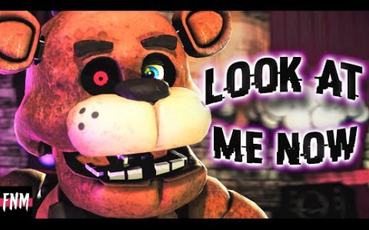 [图]超好听！FNAF SONG "Look At Me Now" (ANIMATED)特效字幕