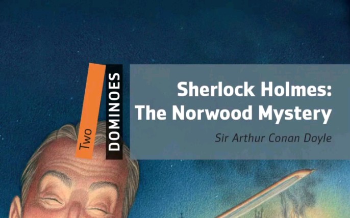 [图]Learn English through story Level 2 - Sherlock Holmes_ The Norwood Mystery