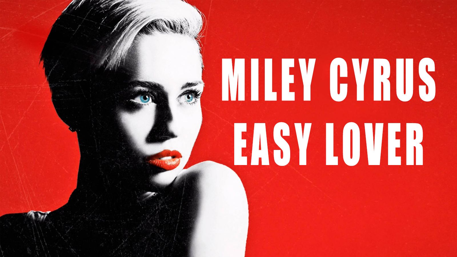 【英语卡拉OK】【Easy Lover】Miley Cyrus (P1原声 P2伴奏）