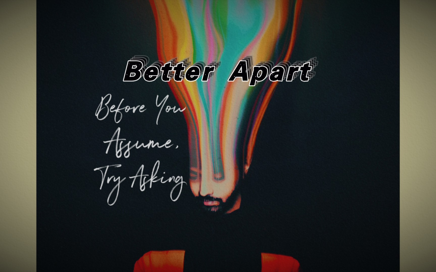 [图]日推歌单/'Cause we're better apart, apart《Better Apart》