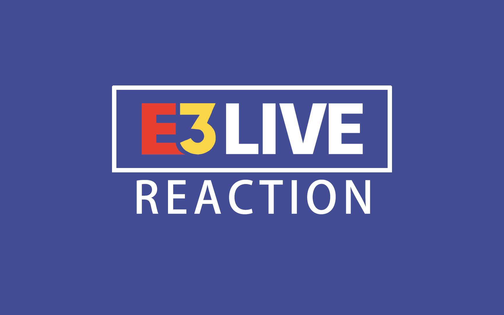 [图]E32019展前发布会REACTION【已更新完毕】