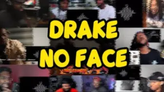 Download Video: 众主播反应鸭鸭新歌没有脸｜ DRAKE - NO FACE ｜