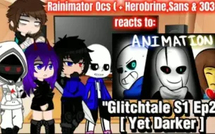 Download Video: Rainimator Ocs (+ Herobrine,Sans & 303) reacts to 