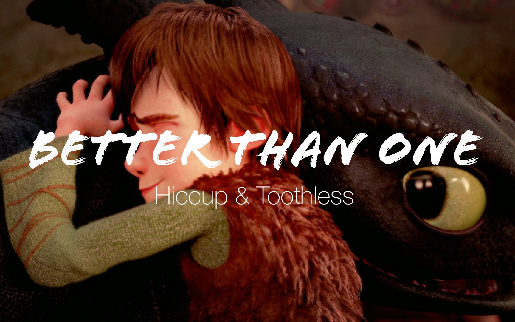 [图]【HTTYD】Better than One