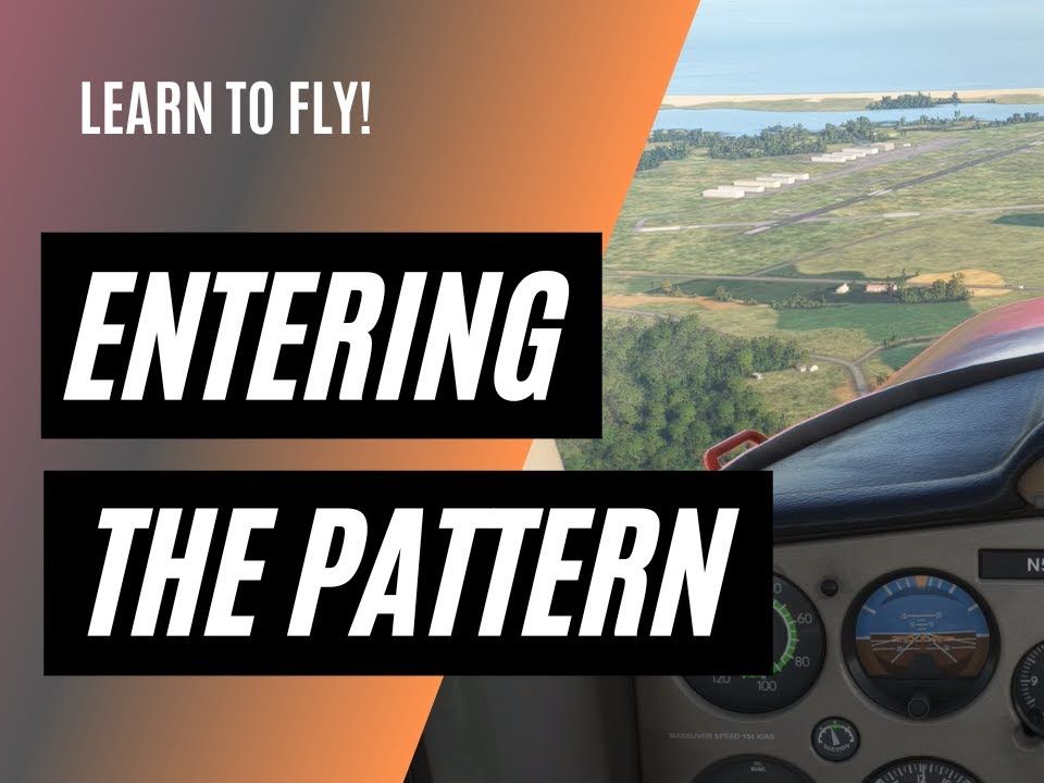 【模飞知识】visualizing traffic pattern entries - vfr pattern