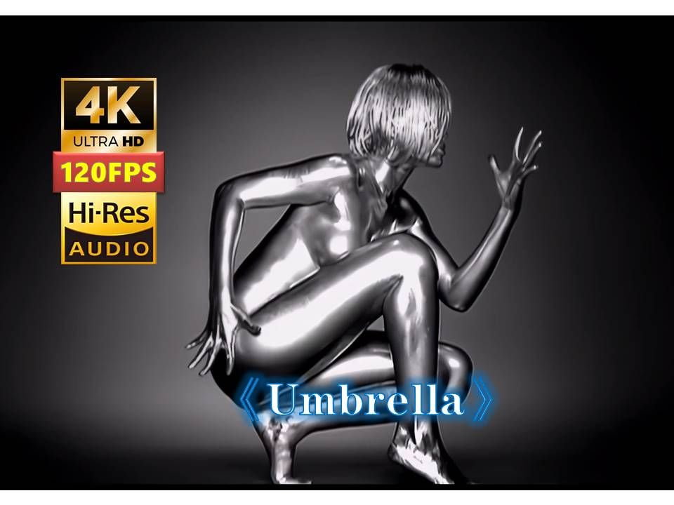 [图]【4K120帧 HiRes】《Umbrella》雨伞 Rihanna蕾哈娜 无损音质