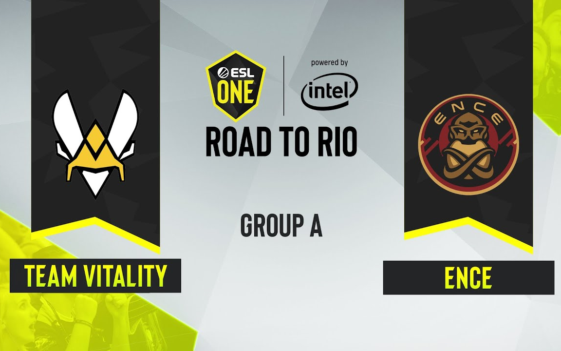 【cs:go esl one 里约之路】team vitality vs ence 小组赛