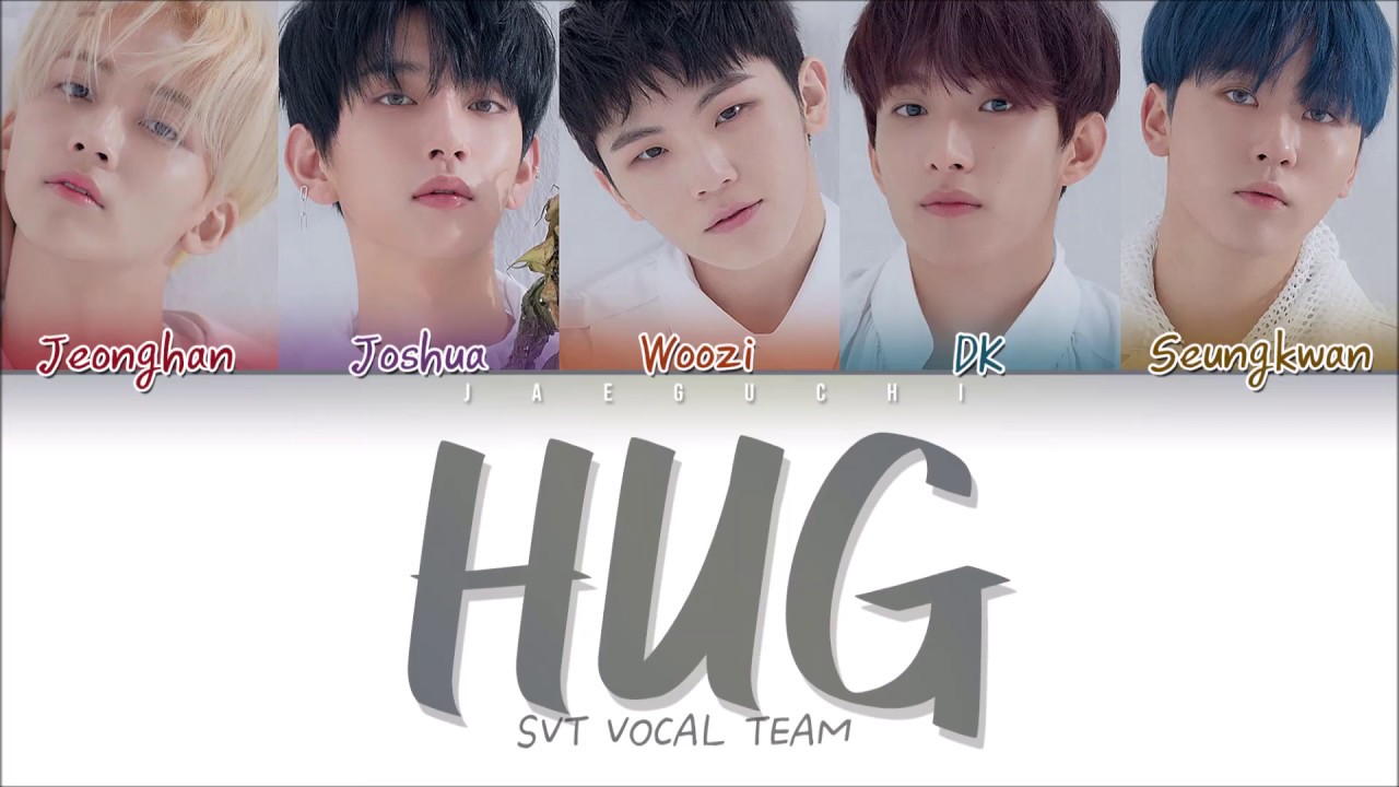 [图]【SEVENTEEN】SEVENTEEN - Hug (Color Coded 歌词 Eng/Rom/Han/)