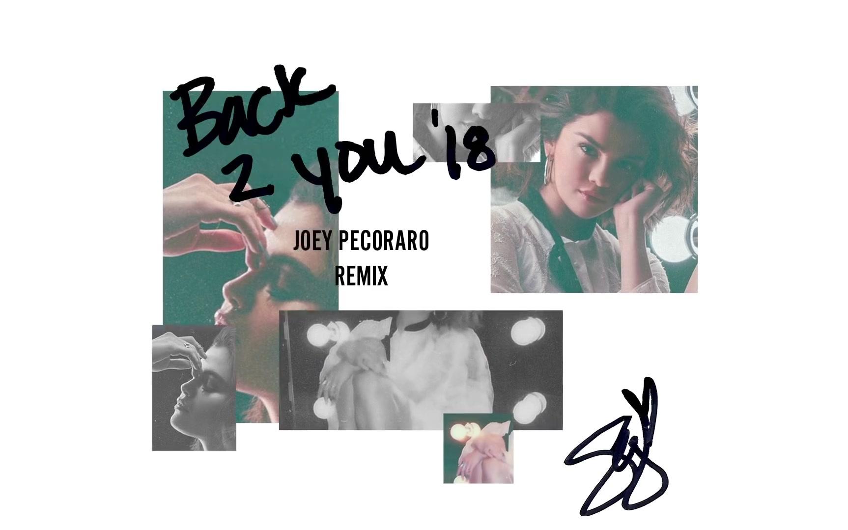 [图]Selena Gomez - Back To You (Joey Pecoraro Remix-Audio)