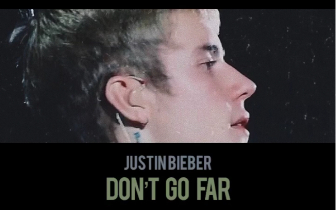 [图]Justin弃曲Don’t Go Far